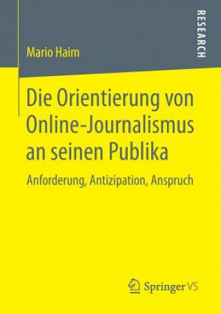 Kniha Die Orientierung Von Online-Journalismus an Seinen Publika Mario Haim