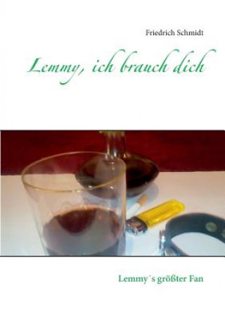 Könyv Lemmy, ich brauch dich Friedrich Schmidt