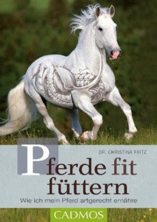 Kniha Pferde fit füttern Christina Fritz