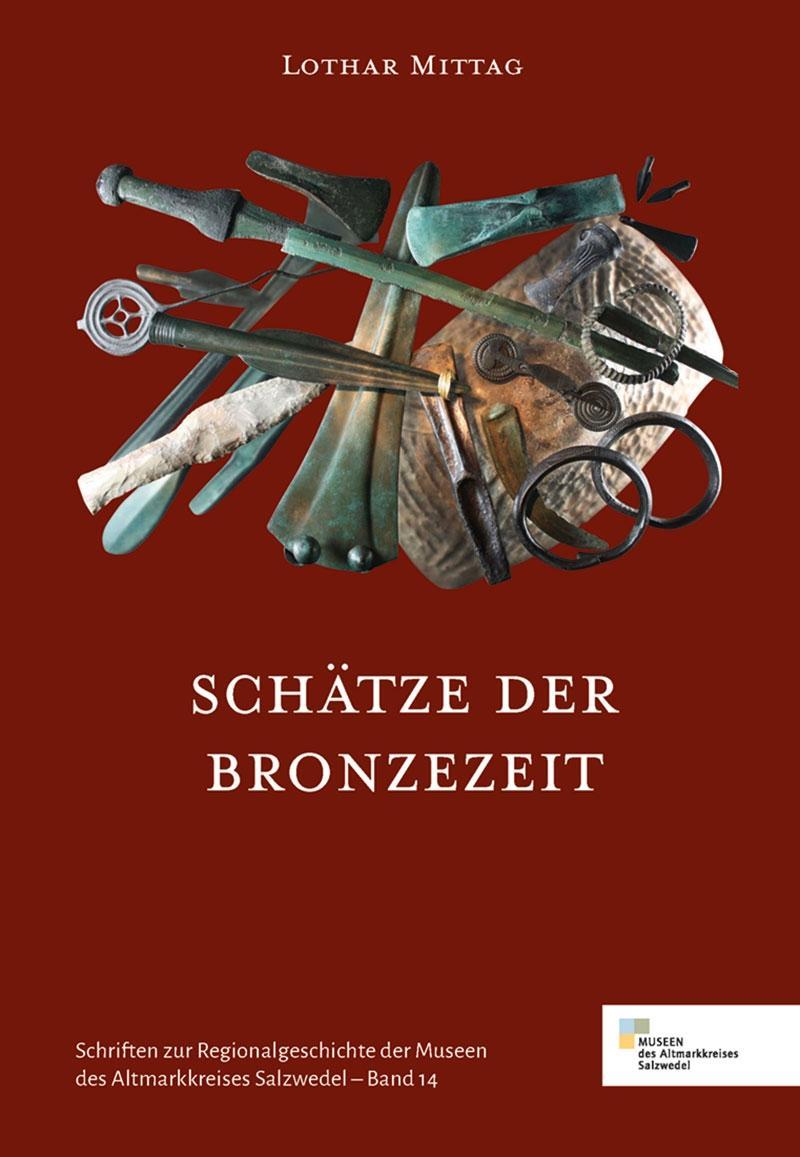 Kniha Schätze der Bronzezeit Lothar Mittag