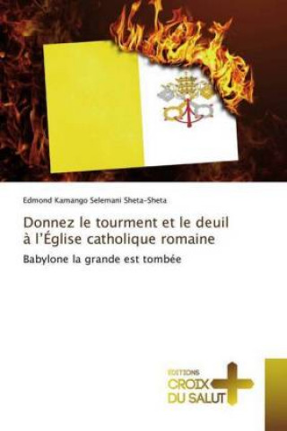 Carte Donnez le tourment et le deuil à l'Église catholique romaine Edmond Kamango Selemani Sheta-Sheta