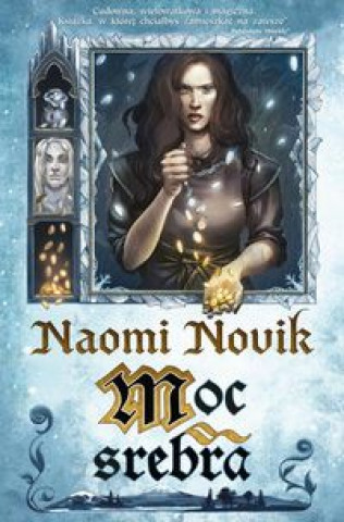 Kniha Moc srebra Naomi Novik