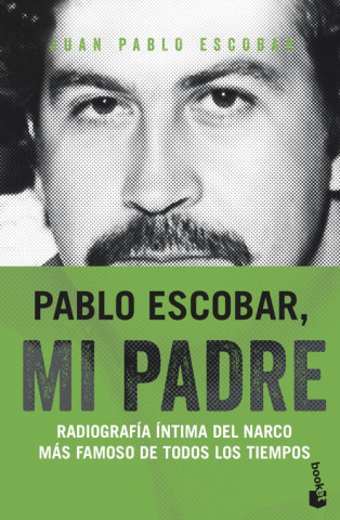Carte Pablo Escobar, mi padre Juan Pablo Escobar