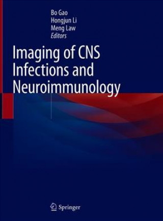 Könyv Imaging of CNS Infections and Neuroimmunology Bo Gao