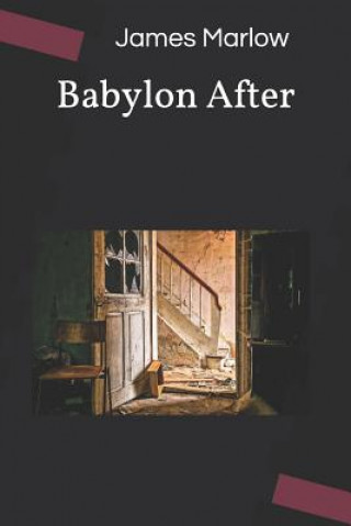 Könyv Babylon After James E Marlow
