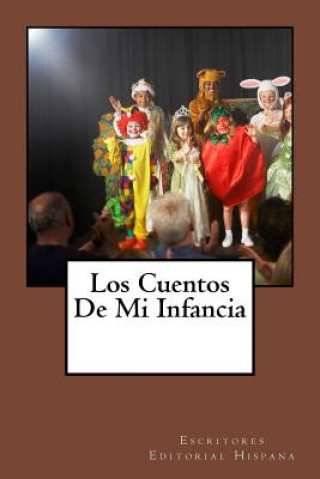 Könyv Los Cuentos de Mi Infancia: Antología Editorial Hispana
