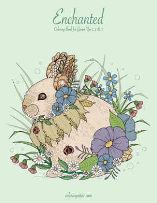 Carte Enchanted Coloring Book for Grown-Ups 1, 2 & 3 Nick Snels