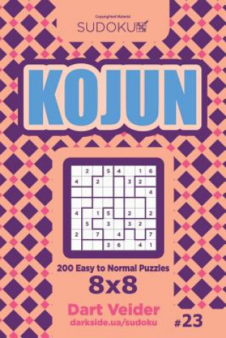 Knjiga Sudoku Kojun - 200 Easy to Normal Puzzles 8x8 (Volume 23) Dart Veider