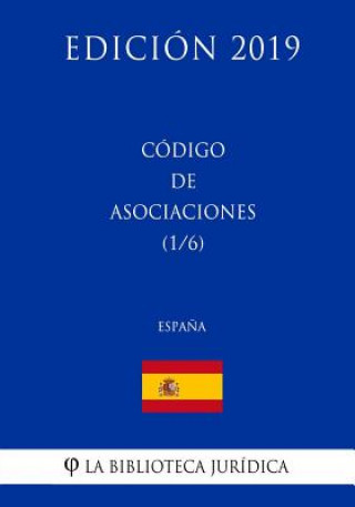 Könyv Código de Asociaciones (1/6) (Espa?a) (Edición 2019) La Biblioteca Juridica