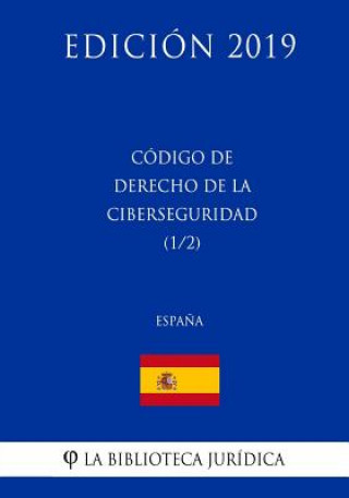 Knjiga Código de Derecho de la Ciberseguridad (1/2) (Espa?a) (Edición 2019) La Biblioteca Juridica