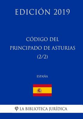 Book Código del Principado de Asturias (2/2) (Espa?a) (Edición 2019) La Biblioteca Juridica