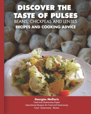 Kniha DISCOVER THE TASTE OF PULSES - Recipes and Cooking Advice Georgios Malliaris