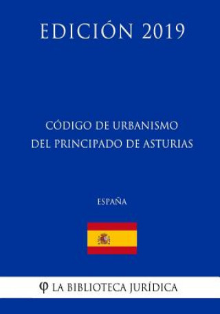 Carte Código de Urbanismo del Principado de Asturias (Espa?a) (Edición 2019) La Biblioteca Juridica