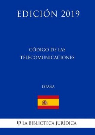 Carte Código de las Telecomunicaciones (Espa?a) (Edición 2019) La Biblioteca Juridica