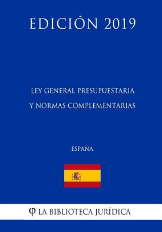 Książka Ley General Presupuestaria y normas complementarias (Espa?a) (Edición 2019) La Biblioteca Juridica