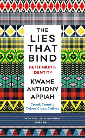 Könyv Lies That Bind Kwame Anthony Appiah