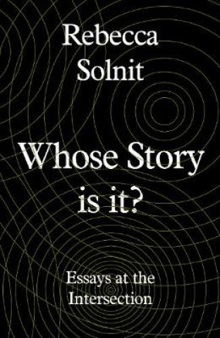 Book Whose Story Is This? Rebecca Solnit