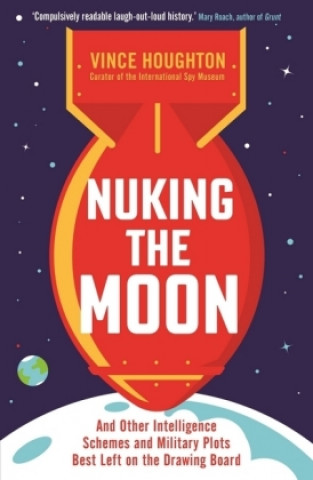 Kniha Nuking the Moon Vince Houghton