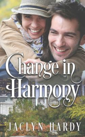 Knjiga Change in Harmony Jaclyn Hardy