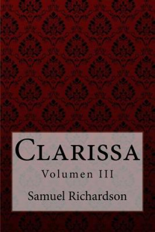 Kniha Clarissa Volumen III Samuel Richardson Samuel Richardson