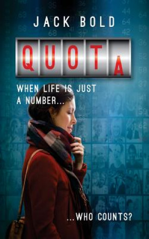 Kniha Quota: When Life Is Just a Number..Who Counts? Jack Bold