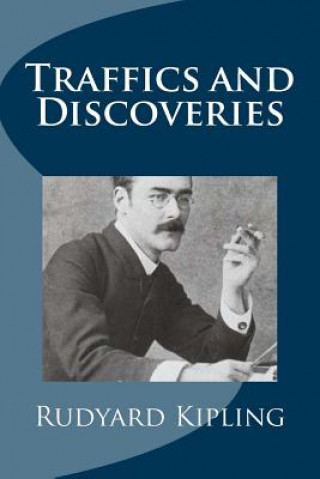 Buch Traffics and Discoveries Rudyard Kipling