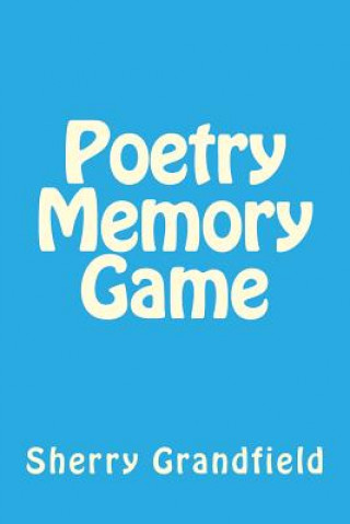 Kniha Poetry Memory Game Sherry Grandfield