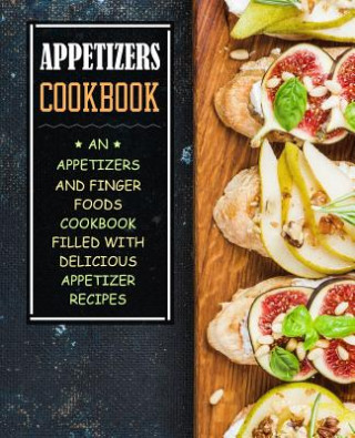 Kniha Appetizers Cookbook Booksumo Press