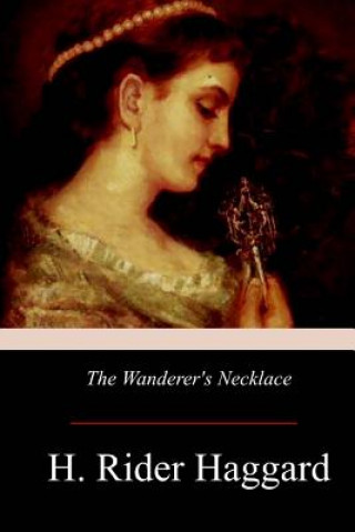 Książka The Wanderer's Necklace H Rider Haggard