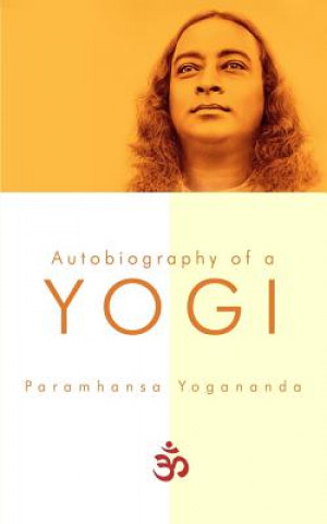 Kniha Autobiography of a Yogi Paramhansa Yogananda