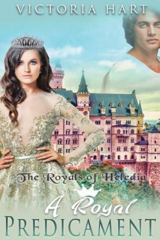 Carte A Royal Predicament: The Royals of Heledia Victoria Hart
