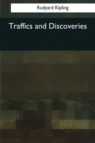 Kniha Traffics and Discoveries Rudyard Kipling