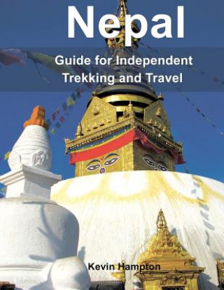 Kniha Nepal: Guide to Independent Trekking and Travel Kevin Hampton