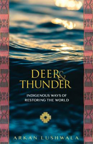 Könyv Deer and Thunder Arkan Lushwala