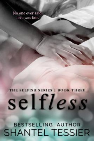Kniha Selfless Shantel Tessier