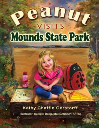 Książka Peanut Visits Mounds State Park Kathy Chaffin Gerstorff