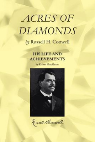 Livre Acres of Diamonds: Including a Biography with His Life and Achievements Russell Herman Conwell