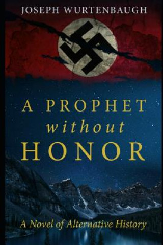 Knjiga A Prophet Without Honor: A Novel of Alternative History Manoj Vijayan