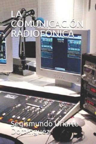 Kniha La Comunicación Radiofónica Segismundo Uriarte Dominguez