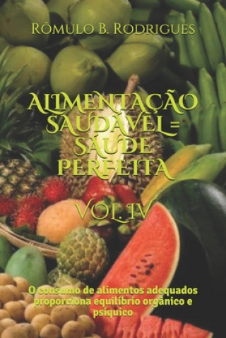 Kniha Alimentacao Saudavel = Saude Perfeita Vol. IV R Rodrigues