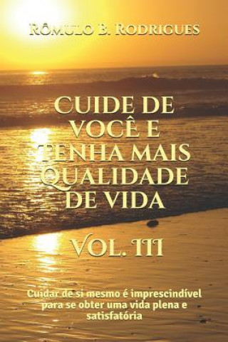 Kniha Cuide de voce e tenha mais qualidade de vida - Vol. III R Rodrigues