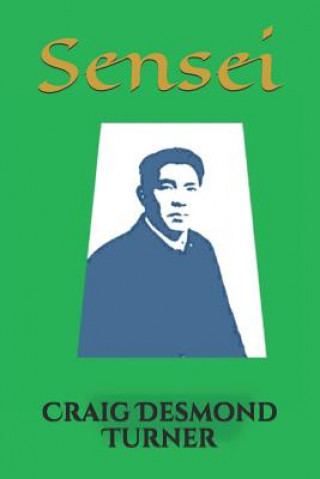 Knjiga Sensei: President Daisaku Ikeda for Children Craig Desmond Turner