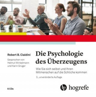 Аудио Die Psychologie des Überzeugens, Audio-CD Robert B. Cialdini
