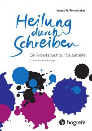 Libro Heilung durch Schreiben James W. Pennebaker