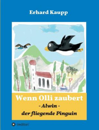 Carte Alwin, der fliegende Pinguin Erhard Kaupp