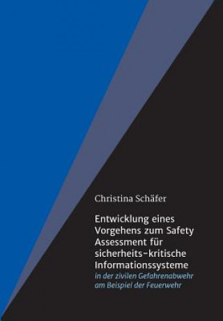 Libro Entwicklung eines Vorgehens zum Safety Assessment für sicherheits-kritische Informationssysteme Christina Schäfer