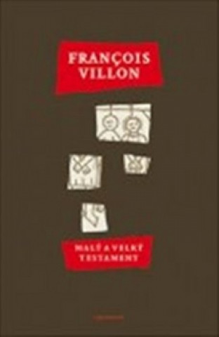 Kniha Malý a velký testament François Villon