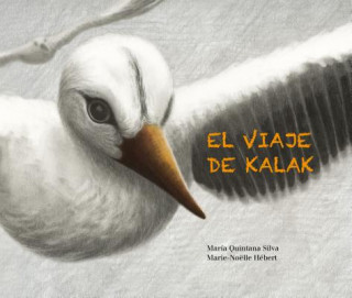 Książka El viaje de Kalak (Kalak's Journey) MARIA QUINTANA SILVA