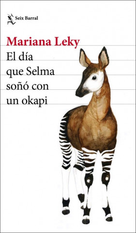 Book EL DÍA QUE SELMA SOÑO CON UN OKAPI MARIANA LEKY