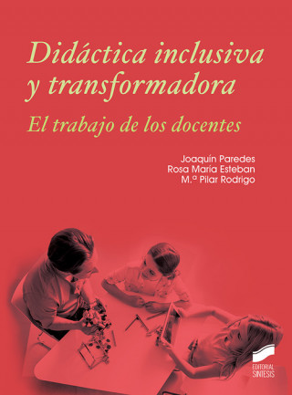 Kniha DIDÁCTICA INCLUSIVA Y TRANSFORMADORA 2019 JOAQUIN PAREDES